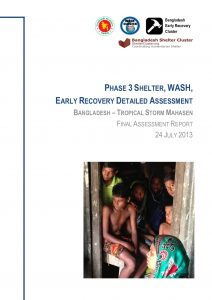 BGD_Report_Phase 3 Shelter WASH Early Recovery Detailed Assessment_July 2013