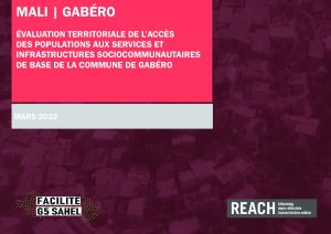 REACH Mali Evaluation territoriale dans les cercles de Gao et d’Ansongo, Factsheet commune de Gabéro (janvier – mars 2022)