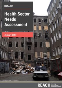 REACH_UKRAINE_Health_Needs_Assessment_Report_January-2023