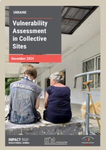 REACH Ukraine Vulnerability Asssessment in Collective Sites (December 2024)