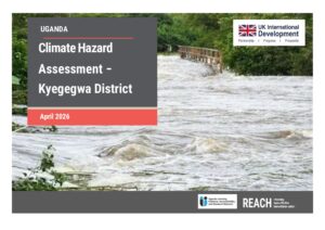REACH Uganda - Report - Climate Hazard Assessment - Kyegegwa District - April 2026