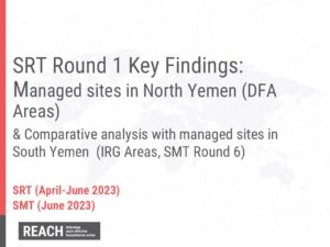 REACH Yemen – CCCM Site Reporting Tool (SRT) 2023 Key Findings Presentation - Managed Sites in North Yemen (DFA-Areas)
