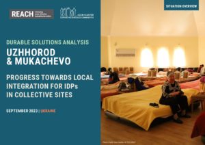 REACH Ukraine Durable Solutions Assessment, Situation Overview, Uzhhorod and Mukachevo, September 2023 English