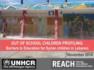LBN_Presentation_SyriaCrisis_OutOfSchoolChildrenProfiling_Oct2014