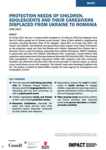 IMPACT Brief – Child Protection Assessment with Ukrainian refugees in Romania (2022-11 – 2023-4)