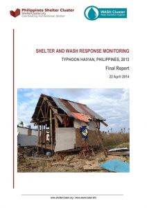PHL_Report_HaiyanTyphoon_ShelterWASHResponseMonitoringAssessment_Apr2014