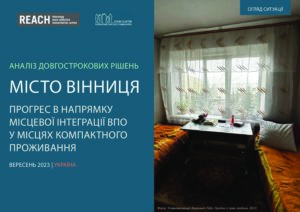 REACH Ukraine, Durable Solutions Assessment, Situation Overview Vinnytsia, September 2023 Ukrainian
