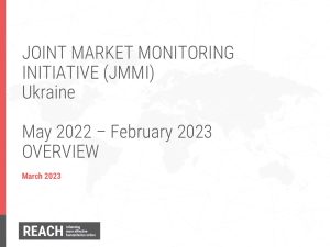Ukraine Joint Market Monitoring Initiative (JMMI) Presentation Market trends 2022-2023