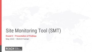 REACH Yemen – CCCM Site Monitoring Tool (SMT) – Presentation – Round 3 (March 2023)