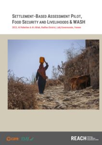 REACH Yemen, FSL & WASH Settlement-Based Assessment, Radfan district, Lahj governorate