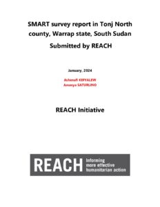 South Sudan Tonj North County SMART Survey Report, April 2024