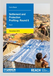 Settlement and Protection Profiling Round VI Report, Cox’s Bazar – November 2019