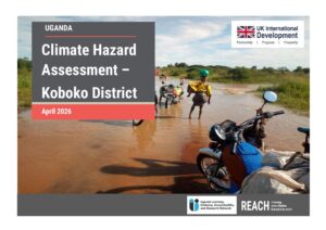 REACH Uganda - Report - Climate Hazard Assessment - Koboko District - April 2026