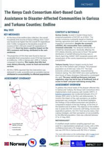IMPACT Kenya - Cash Consortium Alert-Based Cash Assistance to Disaster-Affected Communities in Garissa and Turkana Counties: Factsheet on Endline assessment