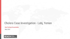 REACH Yemen 1902a WANTS CIF presentation Lahj May 2024
