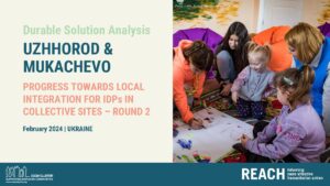 REACH CCCM Durable Solutions Analysis Uzhhorod and Mukachevo (ENGL)