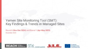 REACH Yemen Site Monitoring Tool (SMT):  Comparative Analysis & Trends in Managed Sites (December 2025)