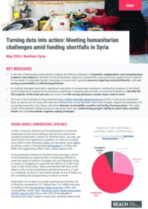 REACH Syria Brief, Turning data into action: Meeting humanitarian challenges amid funding shortfalls in Syria