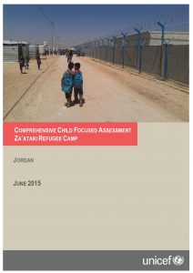 JOR_Report_Comprehensive Child-Focussed Assessment of Zaatari Camp_June 2015
