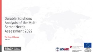 REACH Libya Durable Solutions Analysis of the Multi-Sector Needs Assessment_Murzuq presentation (July 2023)