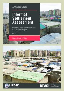 Informal settlement assessment in Afghanistan, factsheet booklet of multi-cluster and COVID-19 analysis - Round 1, May-June 2020