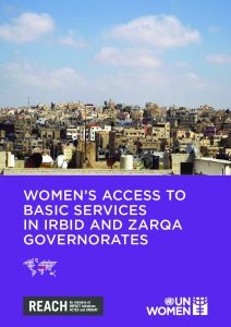 JOR_Report_UN Women_Women's Access to Basic Services in Irbid and Zarqa Governorates_August 2016