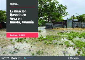 REACH Colombia Evaluación Basada en Área (EBA) Inírida Perfil de Área (sept 2022)