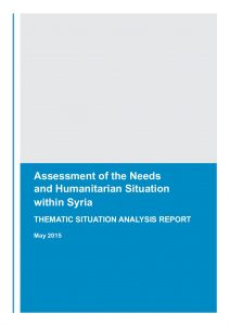 SYR_Report_Assessment of the Needs and Humanitarian Situation within Syria_May 2015