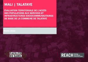 REACH Mali Evaluation territoriale dans les cercles de Gao et d’Ansongo, Factsheet commune de Talataye (janvier – mars 2022)