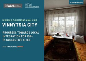 REACH Ukraine Durable Solutions Assessment, Situation Overview, Vinnytsia city, September 2023 English